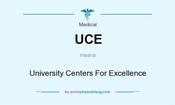 What does UCE mean? It stands for University Centers For Excellence