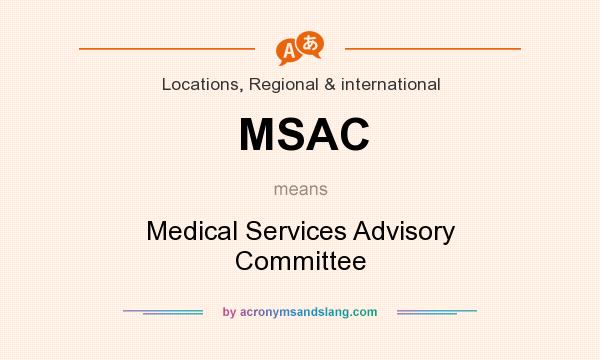 What does MSAC mean? It stands for Medical Services Advisory Committee