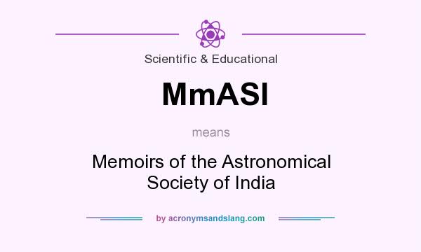 What does MmASI mean? It stands for Memoirs of the Astronomical Society of India