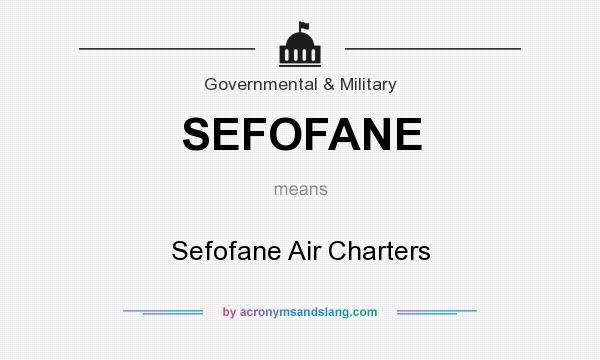 What does SEFOFANE mean? It stands for Sefofane Air Charters
