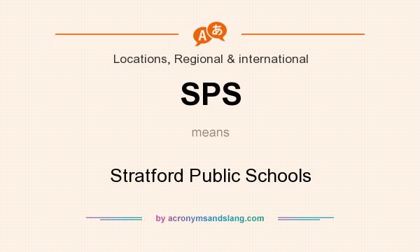 What does SPS mean? It stands for Stratford Public Schools