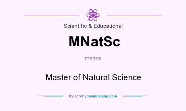 What does MNatSc mean? It stands for Master of Natural Science