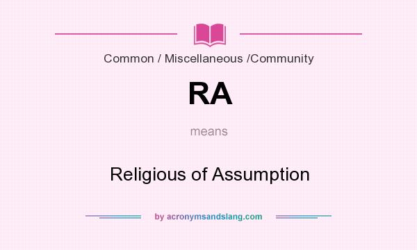 What does RA mean? It stands for Religious of Assumption