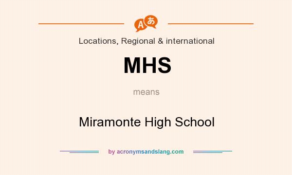 What does MHS mean? It stands for Miramonte High School