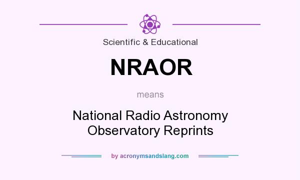 What does NRAOR mean? It stands for National Radio Astronomy Observatory Reprints
