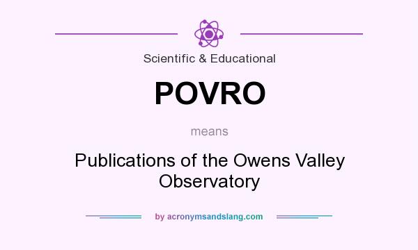 What does POVRO mean? It stands for Publications of the Owens Valley Observatory