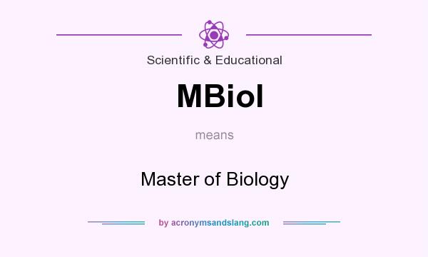 What does MBiol mean? It stands for Master of Biology