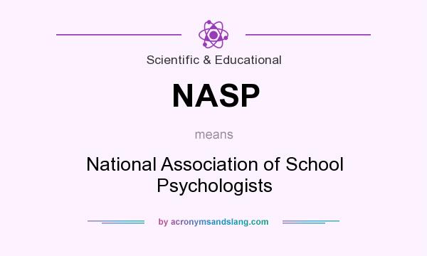 What does NASP mean? It stands for National Association of School Psychologists