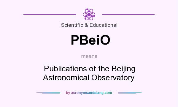 What does PBeiO mean? It stands for Publications of the Beijing Astronomical Observatory