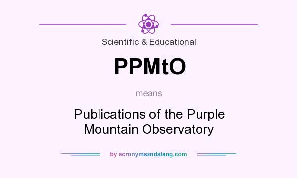 What does PPMtO mean? It stands for Publications of the Purple Mountain Observatory