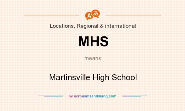 What does MHS mean? It stands for Martinsville High School