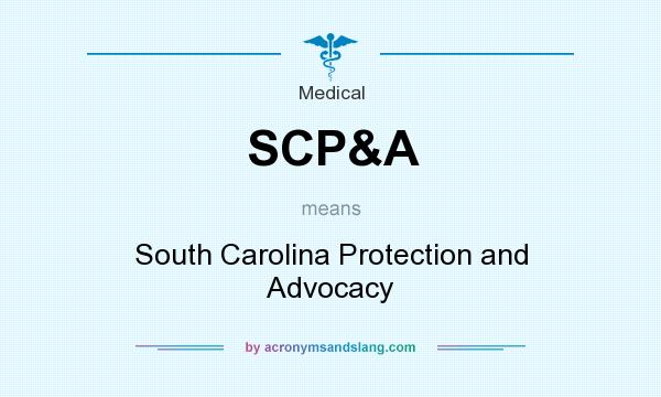 What does SCP&A mean? It stands for South Carolina Protection and Advocacy