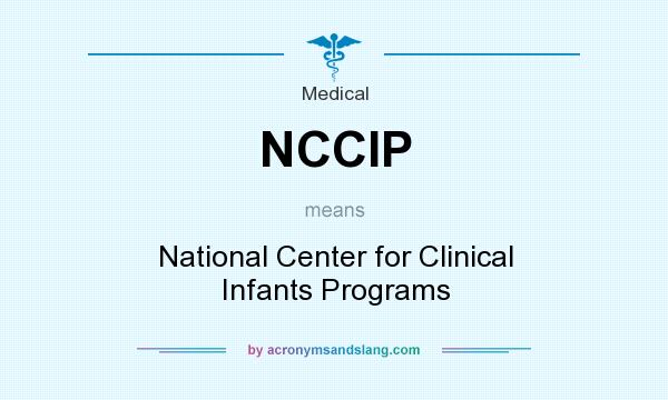 What does NCCIP mean? It stands for National Center for Clinical Infants Programs