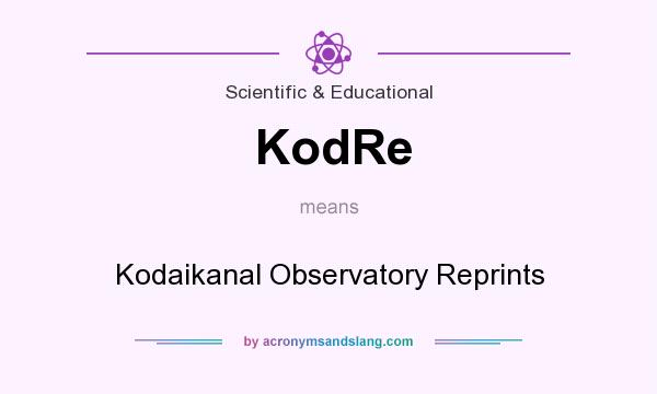 What does KodRe mean? It stands for Kodaikanal Observatory Reprints