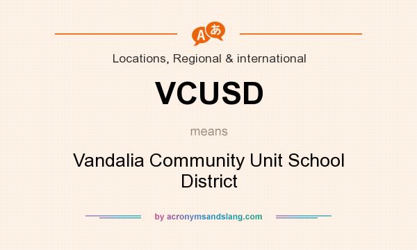 What does VCUSD mean? It stands for Vandalia Community Unit School District