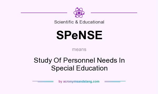 What does SPeNSE mean? It stands for Study Of Personnel Needs In Special Education