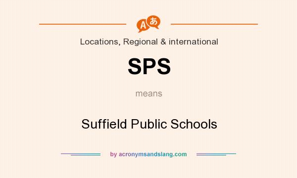 What does SPS mean? It stands for Suffield Public Schools