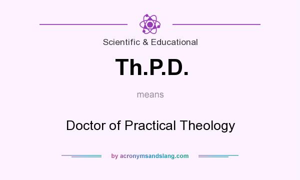 What does Th.P.D. mean? It stands for Doctor of Practical Theology
