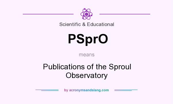 What does PSprO mean? It stands for Publications of the Sproul Observatory