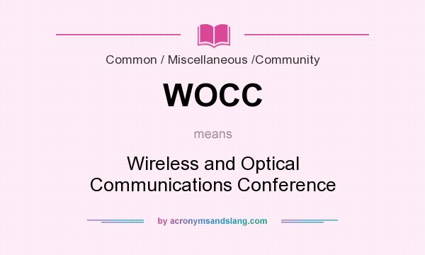 What does WOCC mean? It stands for Wireless and Optical Communications Conference