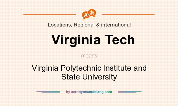 What does Virginia Tech mean? It stands for Virginia Polytechnic Institute and State University