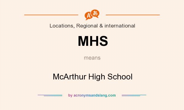 What does MHS mean? It stands for McArthur High School