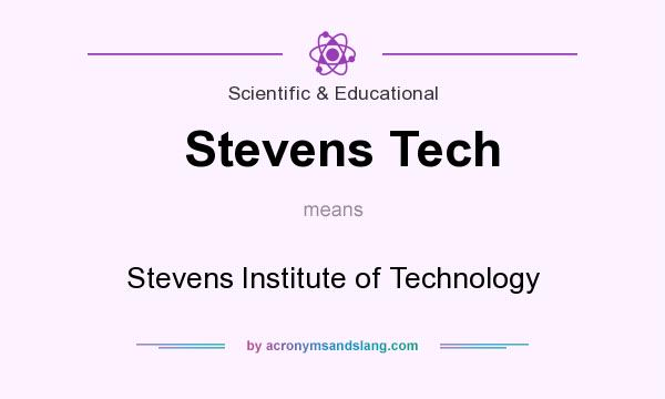 What does Stevens Tech mean? It stands for Stevens Institute of Technology