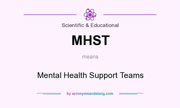 What does MHST mean? It stands for Mental Health Support Teams