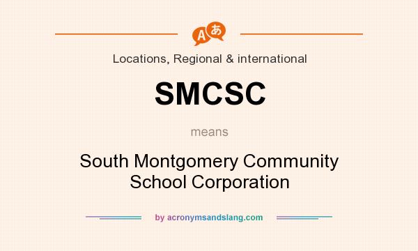 What does SMCSC mean? It stands for South Montgomery Community School Corporation