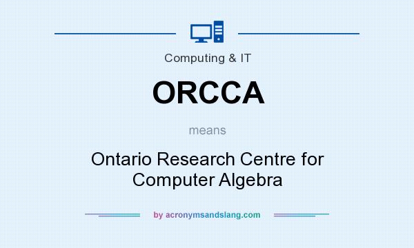What does ORCCA mean? It stands for Ontario Research Centre for Computer Algebra