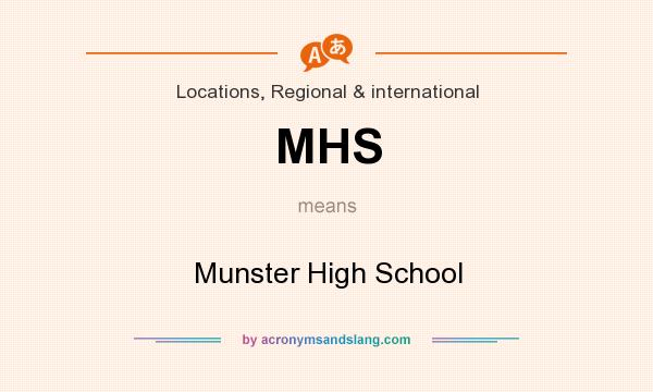 What does MHS mean? It stands for Munster High School