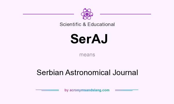 What does SerAJ mean? It stands for Serbian Astronomical Journal