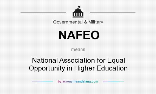 What does NAFEO mean? It stands for National Association for Equal Opportunity in Higher Education