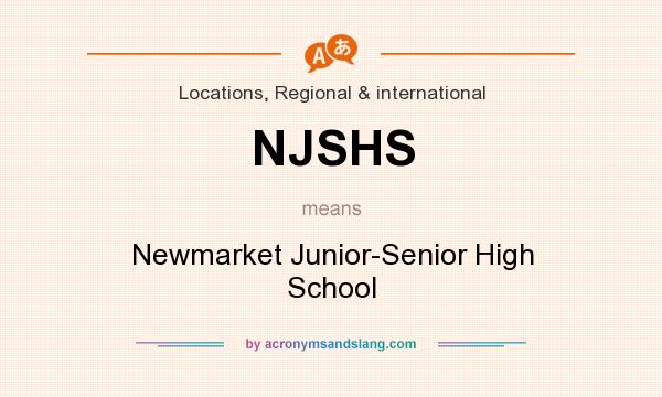 What does NJSHS mean? It stands for Newmarket Junior-Senior High School