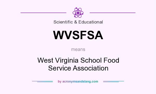 What does WVSFSA mean? It stands for West Virginia School Food Service Association