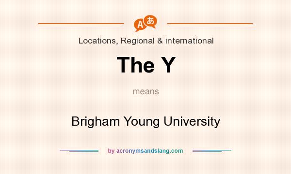What does The Y mean? It stands for Brigham Young University