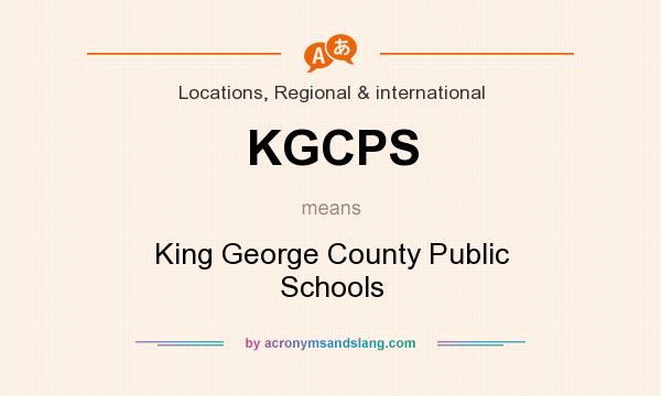 What does KGCPS mean? It stands for King George County Public Schools