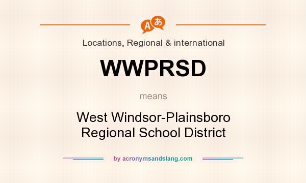 What does WWPRSD mean? It stands for West Windsor-Plainsboro Regional School District