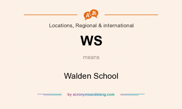 What does WS mean? It stands for Walden School