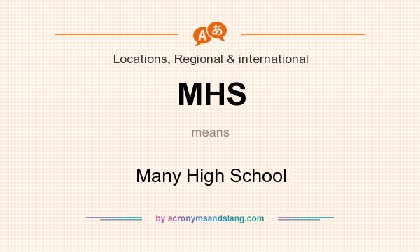 What does MHS mean? It stands for Many High School