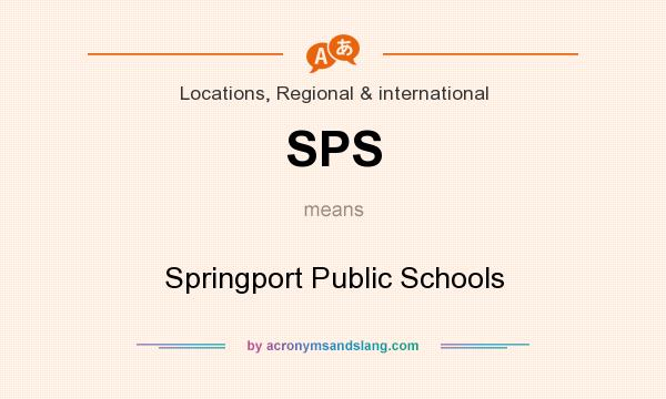 What does SPS mean? It stands for Springport Public Schools