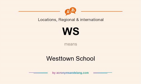 What does WS mean? It stands for Westtown School