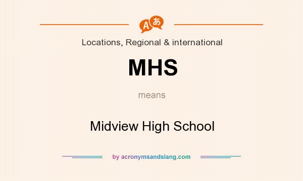 What does MHS mean? It stands for Midview High School