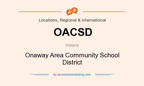 What does OACSD mean? It stands for Onaway Area Community School District