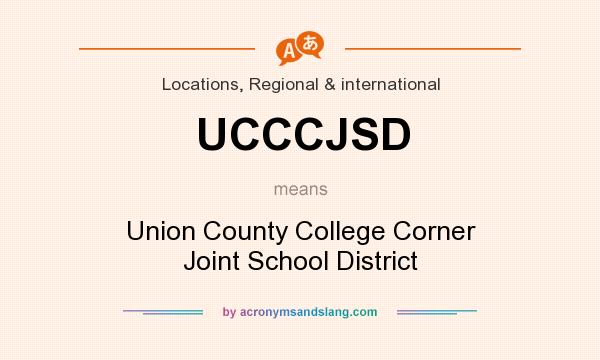 What does UCCCJSD mean? It stands for Union County College Corner Joint School District