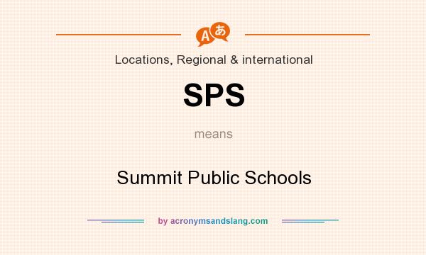 What does SPS mean? It stands for Summit Public Schools