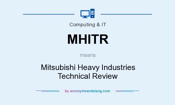 What does MHITR mean? It stands for Mitsubishi Heavy Industries Technical Review
