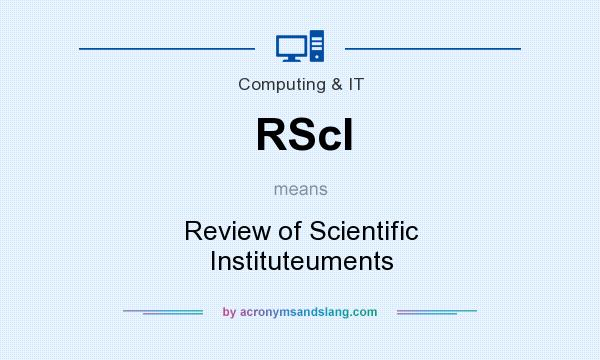 What does RScI mean? It stands for Review of Scientific Instituteuments