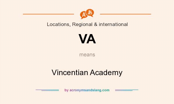 What does VA mean? It stands for Vincentian Academy