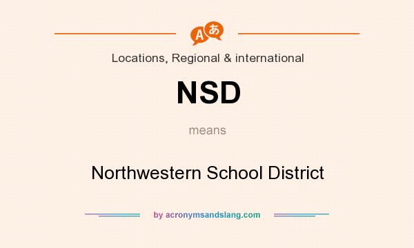 What does NSD mean? It stands for Northwestern School District